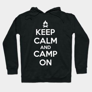 Camping: Keep calm and camp on! Hoodie